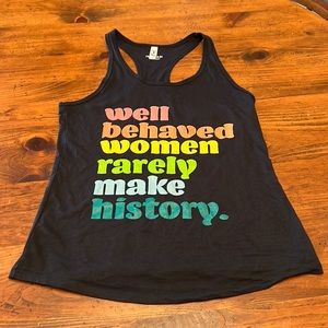 Next Level Black Tank Top Size XL - Well Behaved Women Rarely Make History
